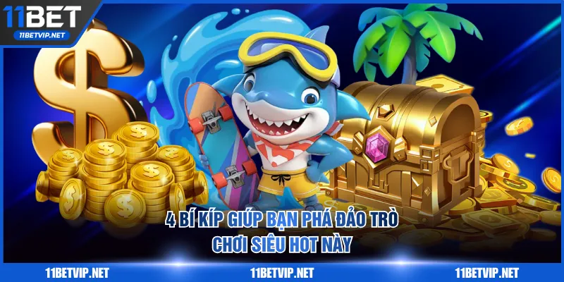 4 bí kíp giúp bạn phá đảo trò chơi siêu hot này