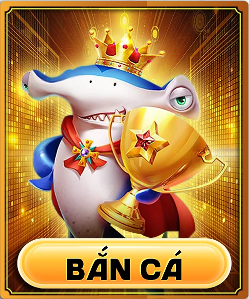 BẮN CÁ