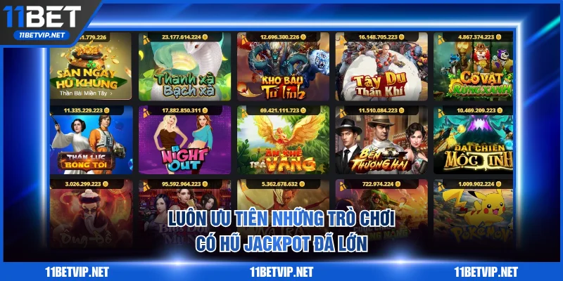 Bí quyết săn Jackpot bằng cách chọn hũ đã lớn