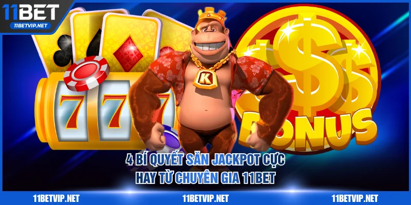 bí quyết săn Jackpot