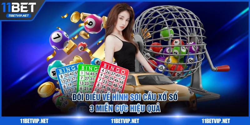 Đôi điều về hình soi cầu xổ số 3 miền cực hiệu quả