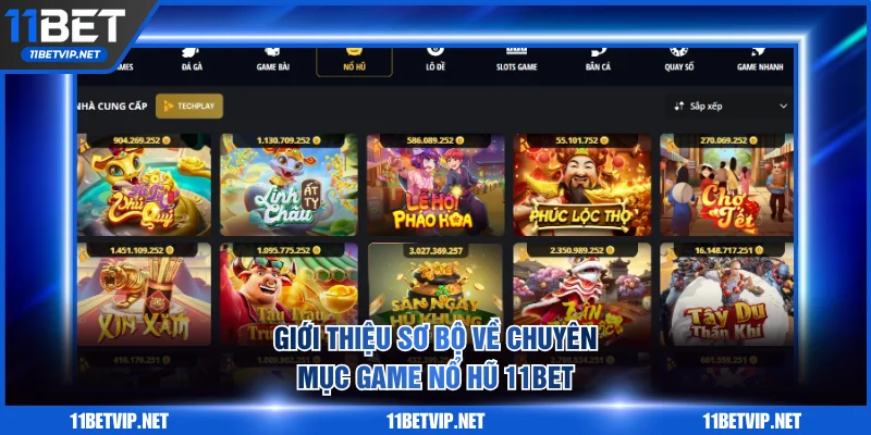 Giới thiệu sơ bộ về chuyên mục game Nổ hũ 11BET