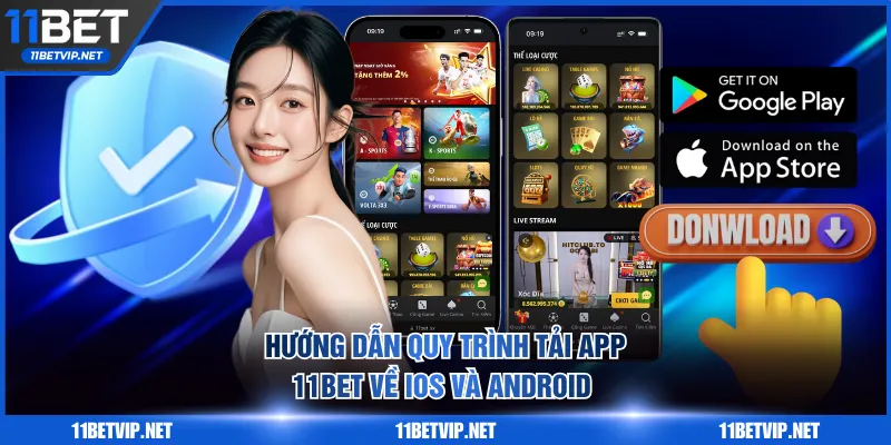 Hướng dẫn quy trình tải app 11BET về iOS và Android 