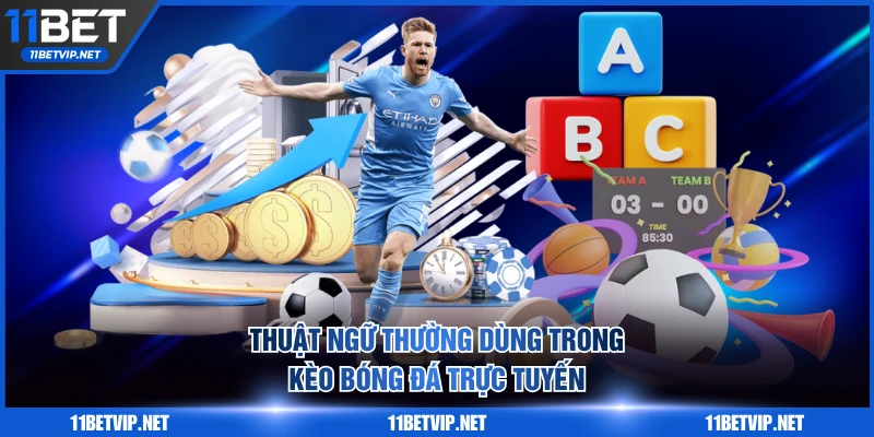 Thuật ngữ thường dùng trong kèo bóng đá trực tuyến